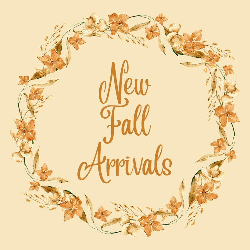 New  Fall Arrivals